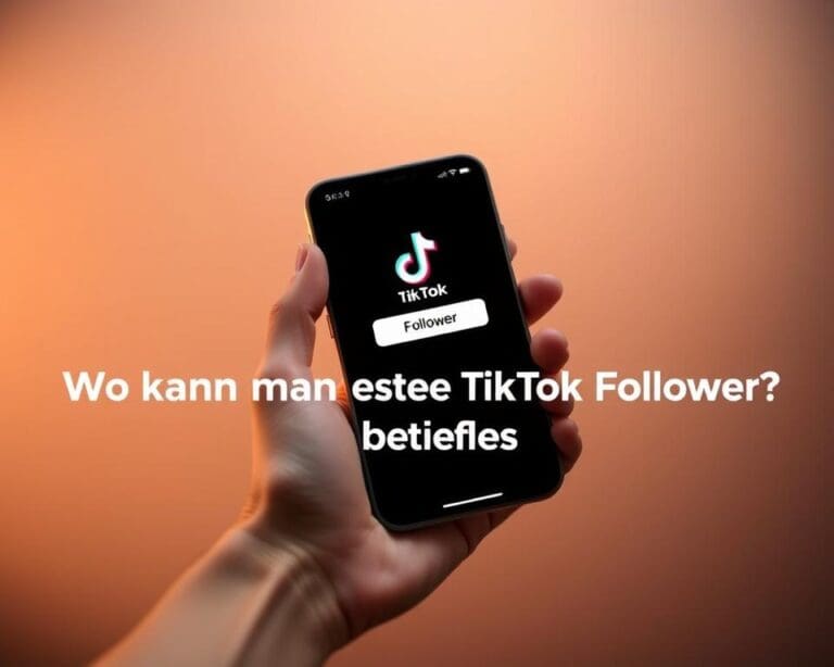 Wo kann man echte TikTok Follower bestellen?